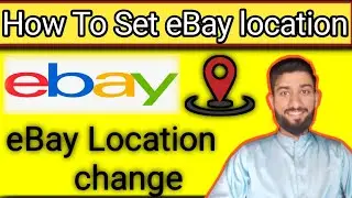 How to change ebay location | ebay location  pakenger