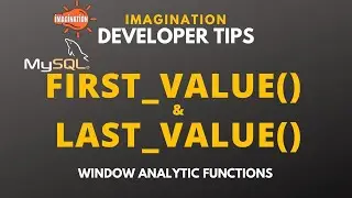 MySQL First Value & Last Value Window Analytic Function