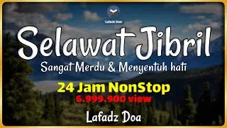 Solawat Jibril Sayu Menyentuh Hati Live 24 Jam Nonstop by Lafadz Doa