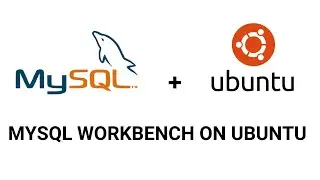 How to install MySQL Workbench on Ubuntu 18.04 |  20.04