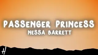 Nessa Barrett - PASSENGER PRINCESS (Lyrics)