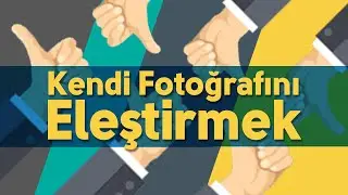 Kendi Fotoğrafını Eleştirmek