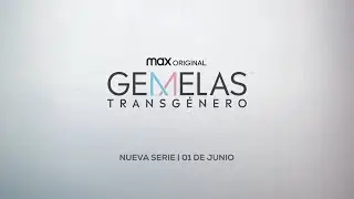 Gemelas Transgénero | Trailer | HBO Max