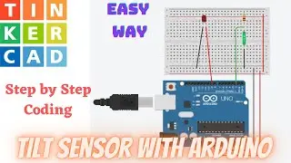 Tilt sensor project using Arduino in Tinkercad | tilt sensor with arduino| how to use tilt sensor