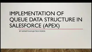 Implement a Queue Data Structure in Apex | Salesforce | Data Structures