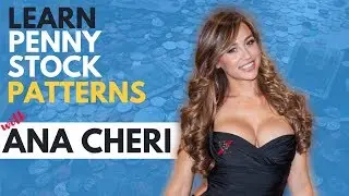 Learn My Top 3 Penny Stock Patterns with Fitness Model Ana Cheri (Complimentary Webinar)