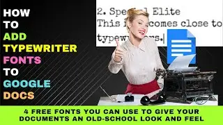How to Find and  Use Typewriter Fonts in Google Docs: Steps to Add Typewriter Fonts to Google Docs