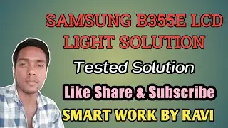 Samsung B355 LCD Display Light ways Solution by Smart work by ravi, jumper solution light ways..