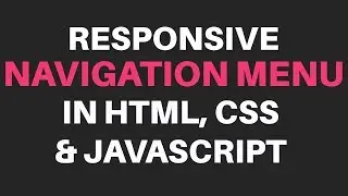 Responsive Navigation Menu in HTML, CSS and JavaScript (2018)