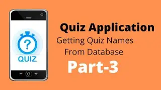 Quiz App With Room Database | Part-3 | Retrieving Quiz Name| Android Studio | Code The World
