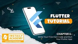 Flutter Tutorial : Chapter 6 - Write Your First Dart Code and Run Your Flutter App