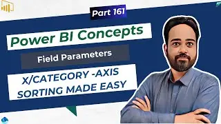 Master Power BI: Axis Sorting with Field Parameters | X-Axis Sorting Made Easy #powerbitutorial