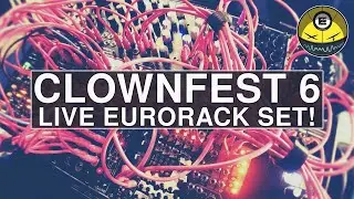 Live Eurorack Tekno Set for Clownfest 6!