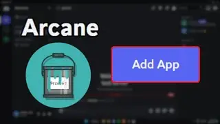 How To Add Arcane Bot To Discord Server
