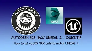 3DS MAX / UE4 - Unit setup between Unreal 4 and 3DS MAX - Quick Tip