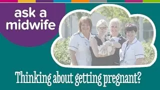 Thinking about getting Pregnant? - Ask a Midwife | Kiddicare