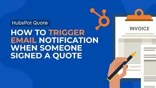 How To Notify A Member When Someone Signed A Quote | HubSpot Quote Automation & HubSpot Workflow