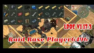 LDOE Raid Base Player6496 | Last Day on Earth v1.17.3