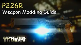 P226R Weapon Modding Guide Peacekeeper LL3 Escape From Tarkov