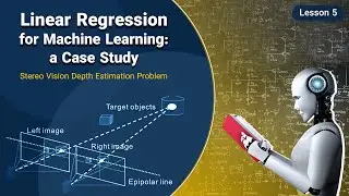 Linear Regression for Machine Learning: a Case Study | Stereo Vision Depth Estimation | Lesson 5