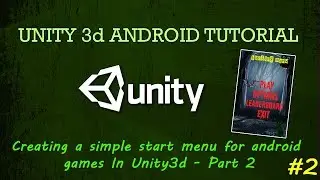Creating a simple start menu for android games In Unity3d  - Part 2