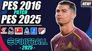 ⚽ PES 2016 Patch 2025 | PARCHE 24/25 (HD)