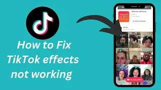 How to Fix TikTok Effects not working problem 2024/Effects doesn't work on this device problem fixed