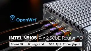 OpenWRT - Intel N5105 2.5GbE I225-V - Performance Test (OpenVPN Wireguard SQM QoS Throughput)