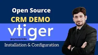 vtiger CRM  Installation // Open Source Introduction, Installation and Configuration