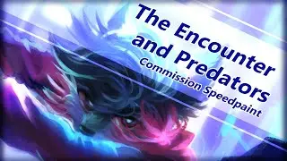 The encounter and predators || Commission Speedpaint
