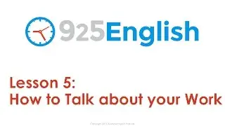 Learn English with 925 English Lesson 5: Talking about your Work in English | English Conversation