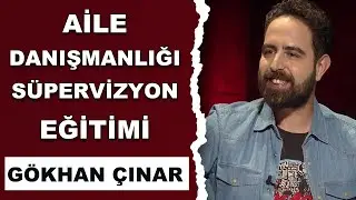 GÖKHAN ÇINAR  İLE AİLE DANIŞMANLIĞI SÜPERVİZYON EĞİTİMİ