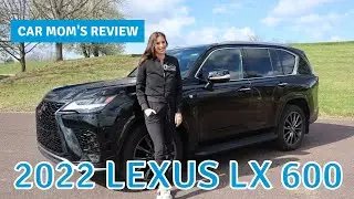The All-New 2022 Lexus LX 600 F-Sport | CAR MOM TOUR