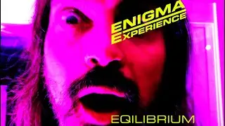 Enigma Experience - Equilibrium [Official Video]