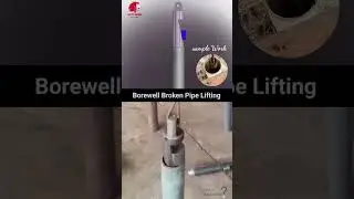 Borewell Broken Pipe Lifting Work / pipe lifting mechanism 