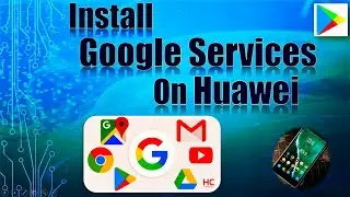 How to Install Google services on Huawei | Google Play services | Huawei Tricks | Duvi creations
