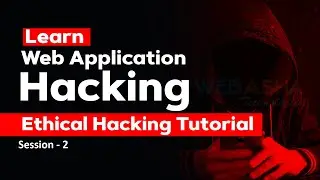 How To Hack Web Applications | Types of Attacks | Ethical Hacking Tutorial