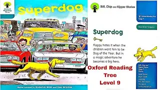 Super Dog, Oxford Reading Tree Level 9 | Biff Chip and Kipper Stories | LEARN ENGLISH