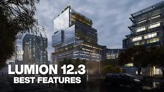 Lumion 12.3 Released! Top Features You Must Try!