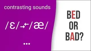 Bed or Bad? Head or Had? Men or Man? American English Pronunciation
