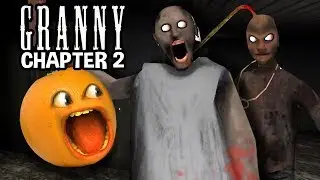 GRANNY CHAPTER 2: Granny gets an upgrade!!! (Annoying Orange)