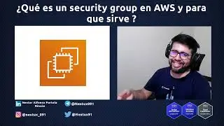¿Qué es un security group en AWS y para que sirve ? | Vídeo 14 