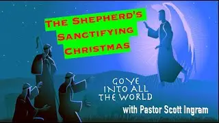 The Shepherds' Sanctifying Christmas