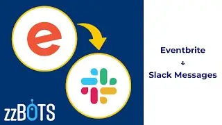 How to Sync Eventbrite Events over to Slack Messages | zzBots