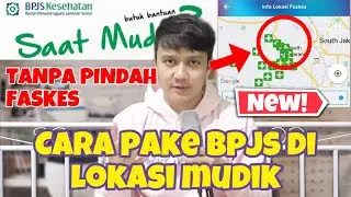TANPA PINDAH FASKES | CARA PAKE BPJS KESEHATAN DI LOKASI MUDIK| PAKE BPJS KESEHATAN DI LUAR KOTA