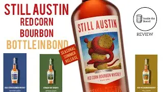 Still Austin Red Corn Bourbon - Seasonal Summer Release - Another TEXAS Whiskey