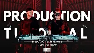 Production Tutorial: KREAM Melodic Tech House | From Start To Finish (Ableton) 