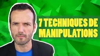 7 techniques de manipulations expliquées