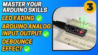 How to Fade a LED & Denounce Effect | New Arduino Programming - Tutorial 03 | circuiTician