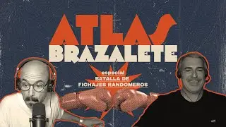 Atlas10 | Especial Batalla de fichajes 'randomeros'